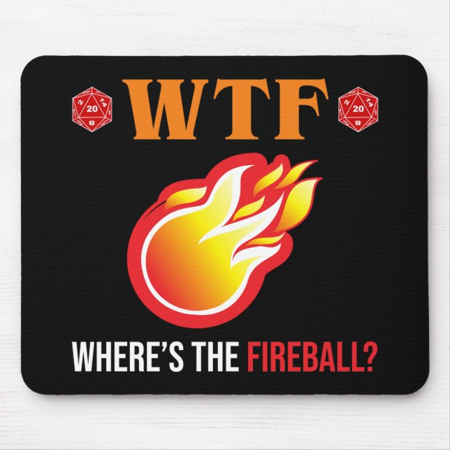 WTF - Where's The Fireball? Mouse Mat (Front)
