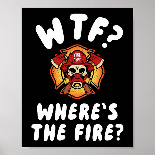WTF Where's the Firefighter Poster (Front)