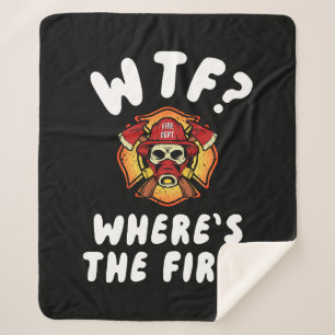 WTF Where's the Firefighter Sherpa Blanket