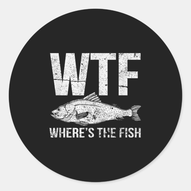 Wtf Wheres The Fish  Classic Round Sticker (Front)