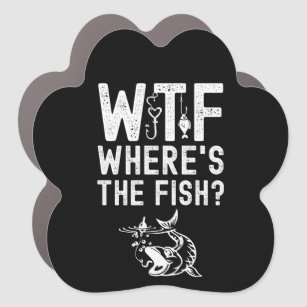 Wtf Where's the fish fishing Car Magnet