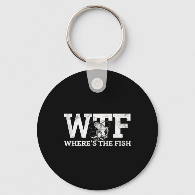 Wtf - Where's The Fish Funny Fishing Gift  Key Ring (Front)