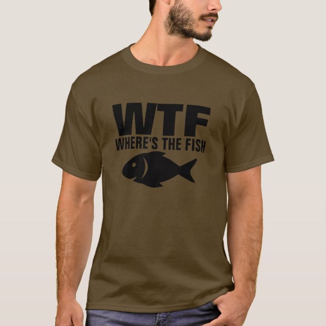 WTF WHERE'S THE FISH FUNNY SPOOF  T-Shirt (Front)