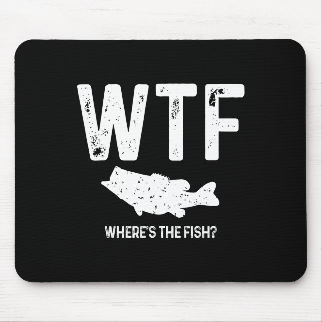 Wtf Where's The Fish Largemouth B Funny Fishing Gi Mouse Mat (Front)