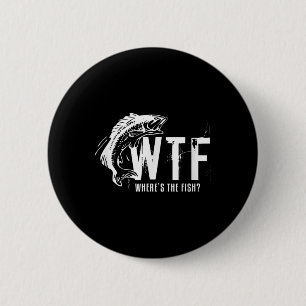 Wtf Wheres The Fish Mens Funny Fishing 6 Cm Round Badge