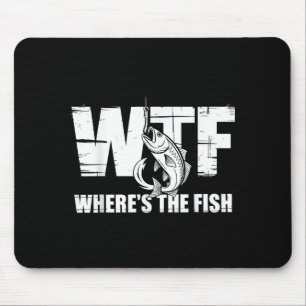 Wtf Wheres The Fish Mens Funny Fishing Gifts Fathe Mouse Mat