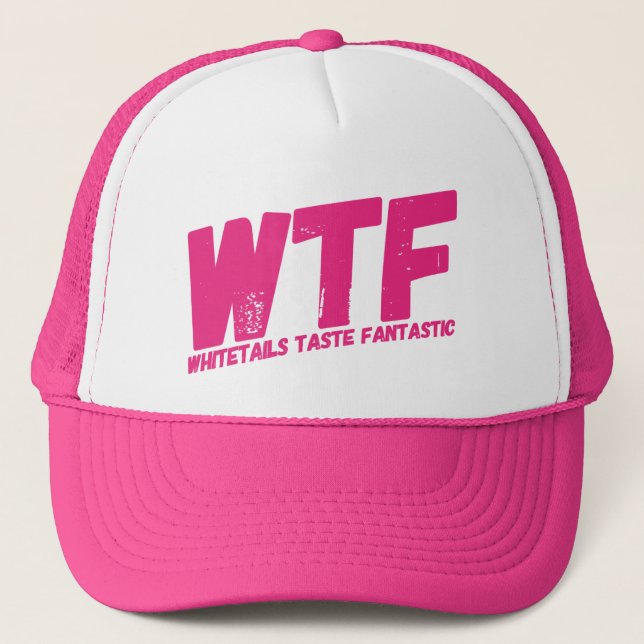 WTF Whitetails Taste Fantastic Women's Trucker Hat (Front)