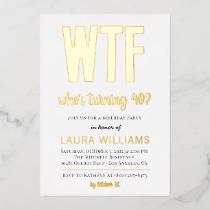 WTF Who's Turning 40? Birthday Invitation