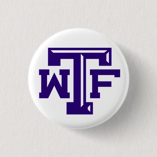 WTF (Wichita Falls, TX) 3 Cm Round Badge (Front)