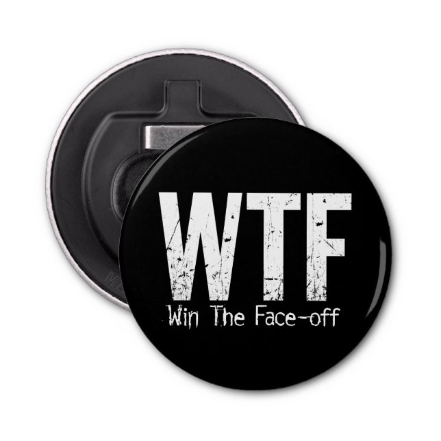 WTF: Win The Face-off (Hockey) Bottle Opener (Front)