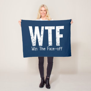 WTF: Win The Face-off (Hockey) Fleece Blanket