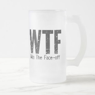 WTF: Win The Face-off (Hockey) Frosted Glass Beer Mug