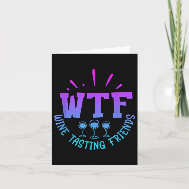 Wtf Wine Tasting Friends Drinking Funny Saying Quo Card (Front)