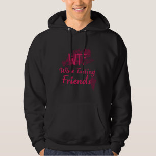 Wtf Wine Tasting Friends Wine Hoodie