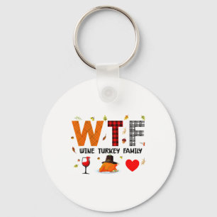 Wtf Wine Turkey Family Buffalo Paid Thanksgiving D Key Ring