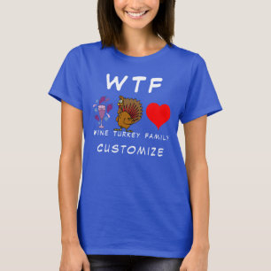 WTF Wine Turkey Family Thunder_Cove T-Shirt