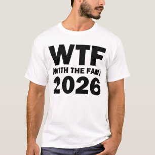 WTF With The Fam 2026 WTF Family Reunion 2026 T-Shirt