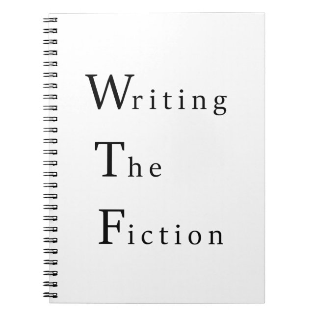 WTF Writing The Fiction Spiral Notebook (Front)