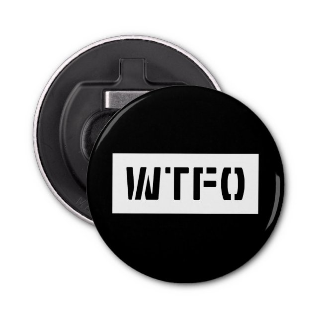 WTFO BOTTLE OPENER (Front)