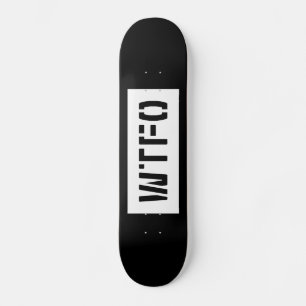 WTFO SKATEBOARD