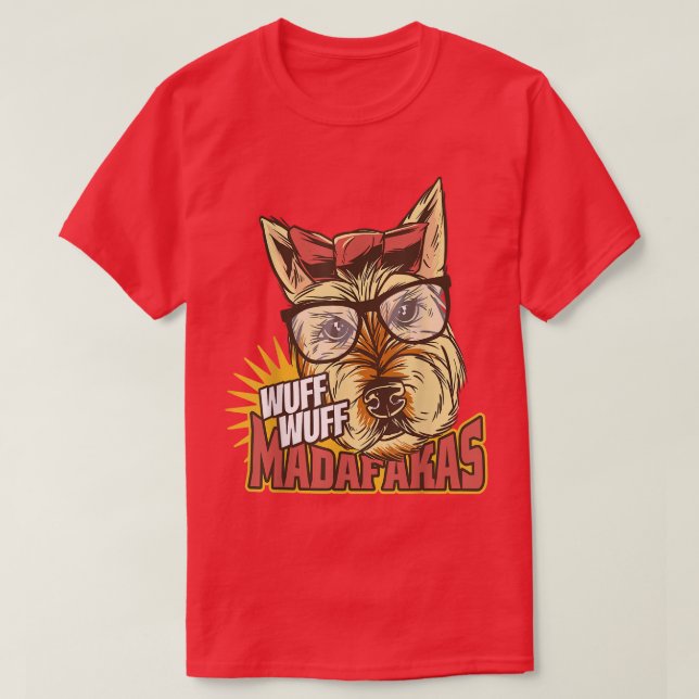 Wuff Wuff Madafakas Funny Dog Lovers Novelty T-Shi T-Shirt (Design Front)