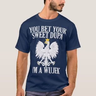 Wujek Polish Uncle Step Dad Fathers Day Gift T-Shirt