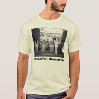 Wunnerful, Wunnerful T-Shirt