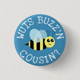Wuts Buzz'n Cousin 3 Cm Round Badge