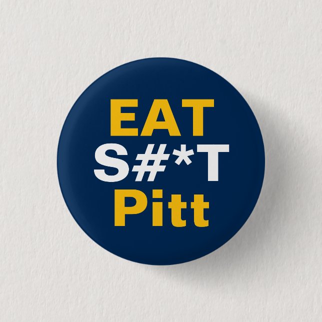 WV Button Pin - Eat It Pitt  (Front)