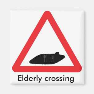 WW1 tank crossing road sign. Elderly crossing Magnet
