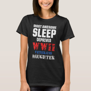 Ww2 War Veteran Daughter Awesome Military Soldier T-Shirt