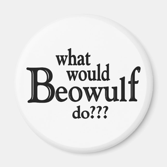 WWBD - Beowulf Magnet (Front)