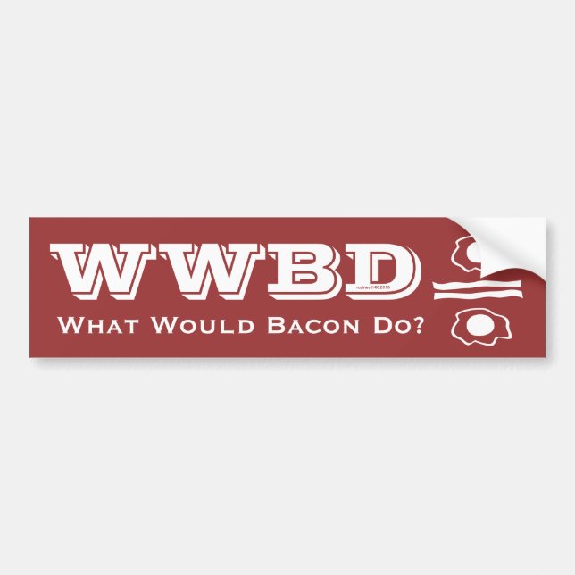 WWBD, What Would Bacon Do? Bumper Sticker (Front)