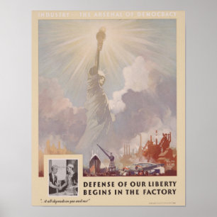 WWII Defence of our Liberty Begins in the Factory Poster