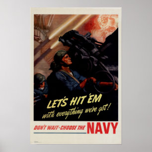 WWII Let's Hit 'Em with Everything We've Got! Poster
