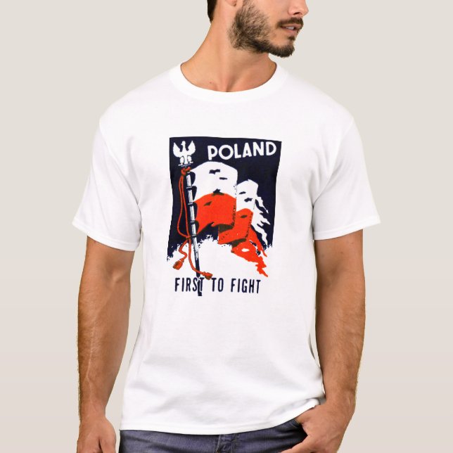 WWII Poland, First to Fight Poster T-Shirt (Front)