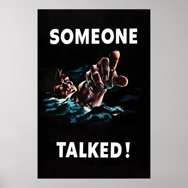 WWII Propaganda Poster Someone Talked! - Navy Art (Front)