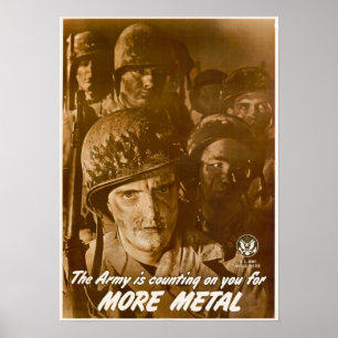 WWII The Army is Counting on You for More Metal Poster