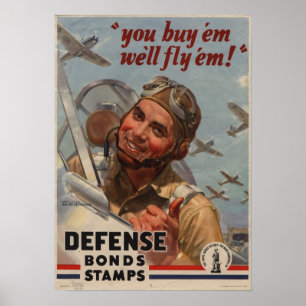 WWII You Buy 'Em...We'll Fly 'Em! Poster