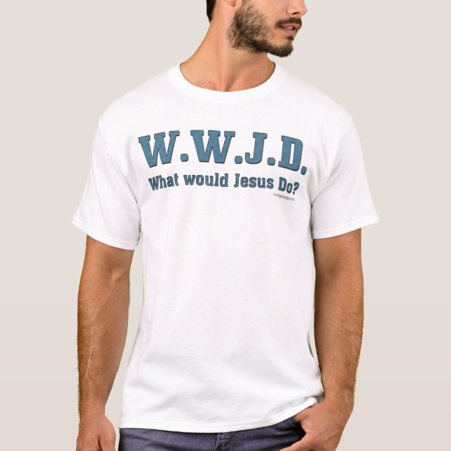 WWJD? Shirts (Front)