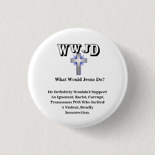 WWJD What Would Jesus Do? 3 Cm Round Badge