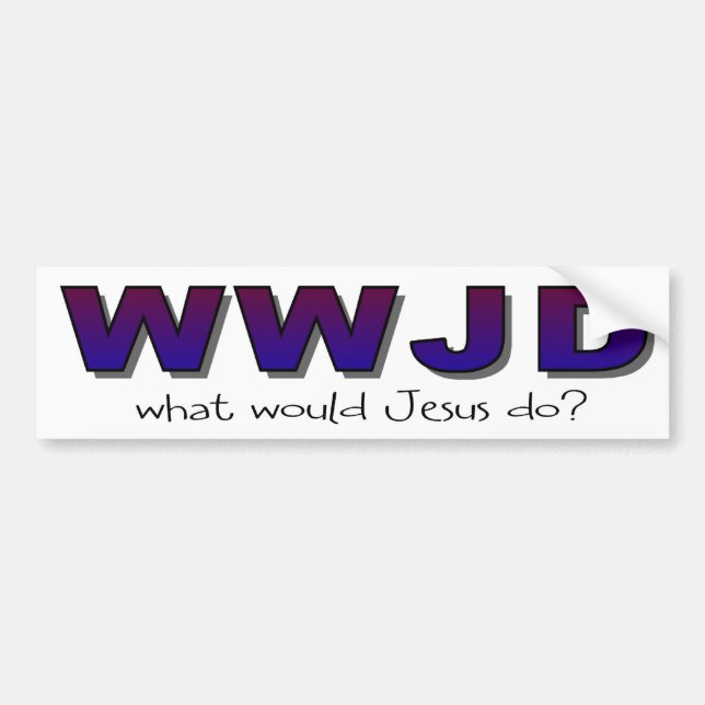 "WWJD" What would Jesus do Bumper Sticker (Front)