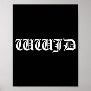 Wwjd what would jesus do inspirational poster