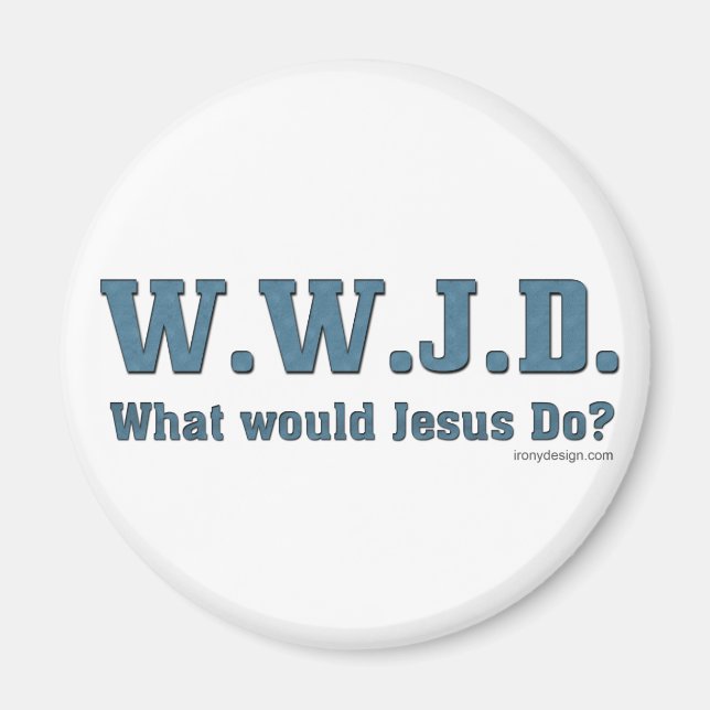 WWJD? What Would Jesus Do? Magnet (Front)