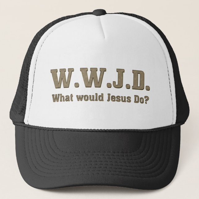 WWJD? What Would Jesus Do? Trucker Hat (Front)