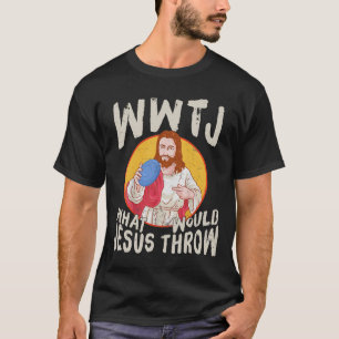 WWJT What Would Jesus Throw Funny Disc Golf T-Shirt