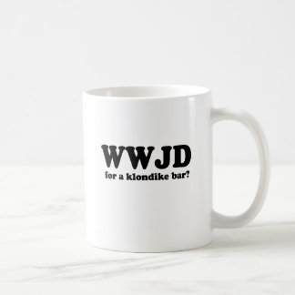 WWJU FOR A KLONDIKE BAR COFFEE MUG