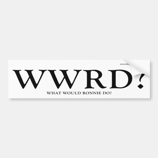 WWRD - What Would Ronnie Do Bumper Sticker (Front)