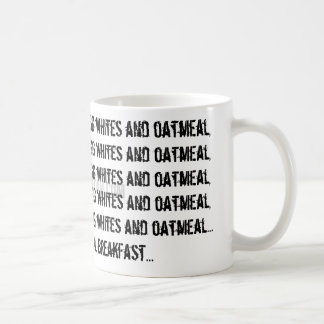 www.tiffanyforni.com, Egg whites and oatmeal, e... Coffee Mug