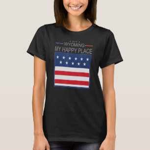 WY Wyoming My Happy Place  USA States Flag Map T-Shirt